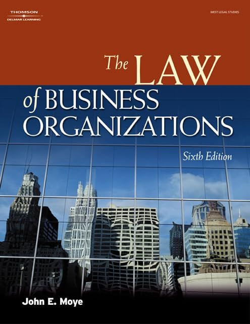 The Law of Business Organizations