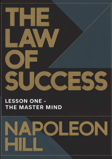 The Law of Success Lesson One - the Master Mind