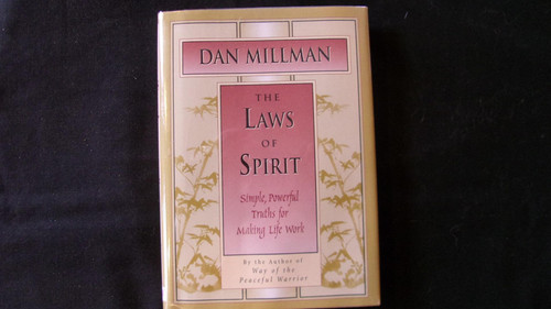 The Laws of Spirit: Simple, Powerful Truths for Making Life Work