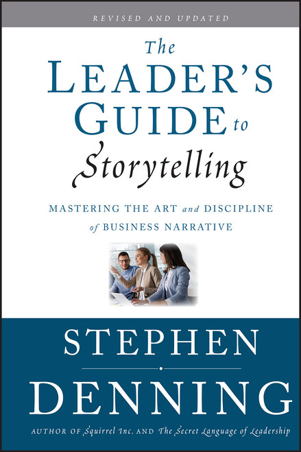 The Leader's Guide to Storytelling