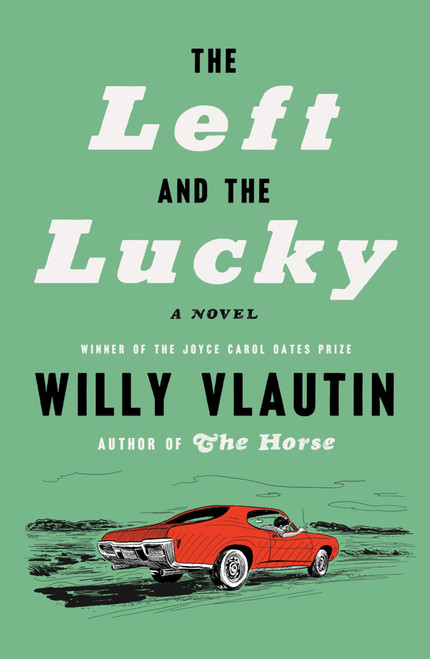 The Left and the Lucky: A Novel