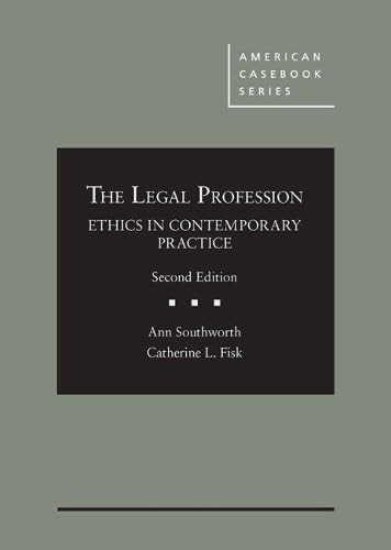 The Legal Profession: Ethics in Contemporary Practice