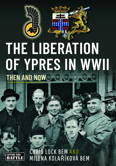 The Liberation of Ypres in WWII (Then and Now)