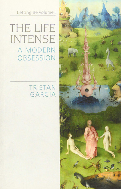 The Life Intense: A Modern Obsession
