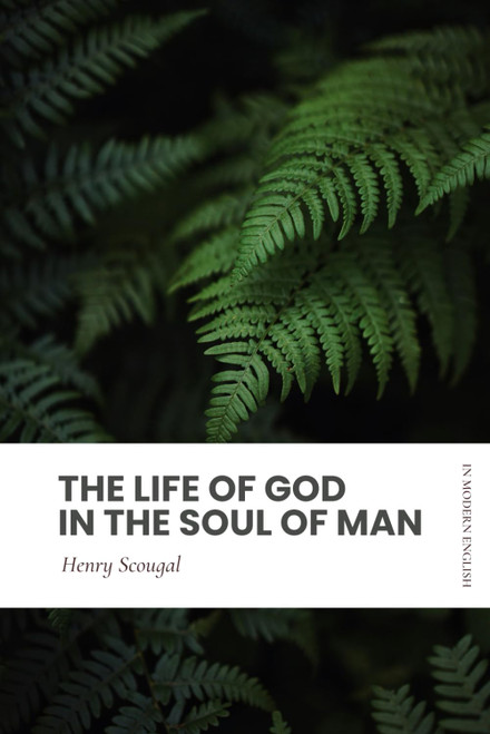 The Life of God in the Soul of Man: Modern English