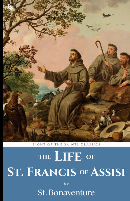 The Life of St. Francis of Assisi