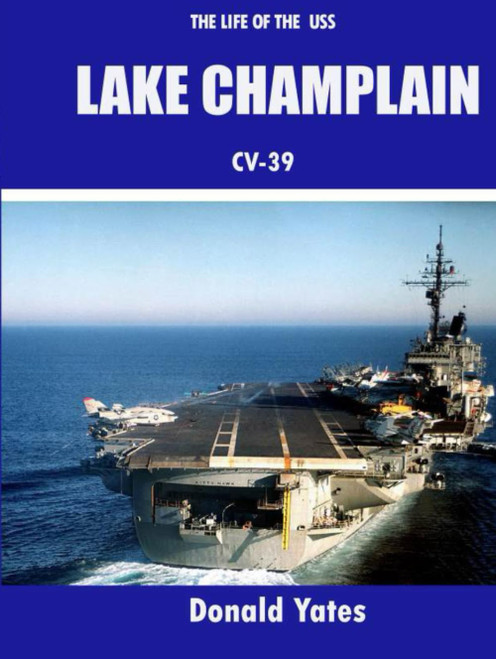 The Life of the USS Lake Champlain CV-39