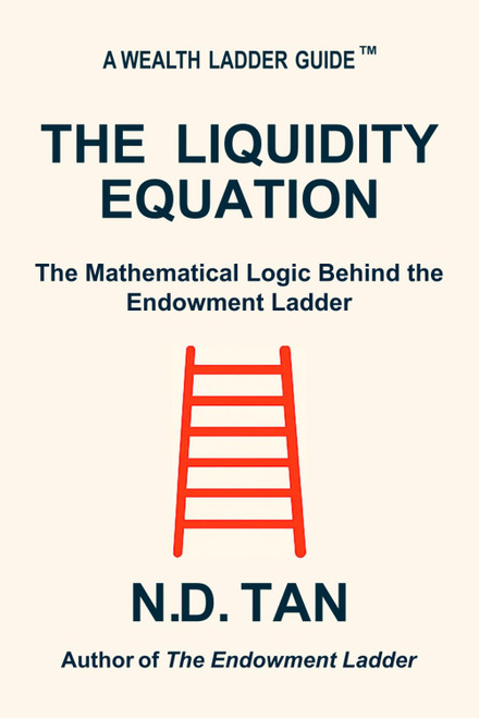 THE LIQUIDITY EQUATION: The Mathematical Logic of the Endowment Ladder