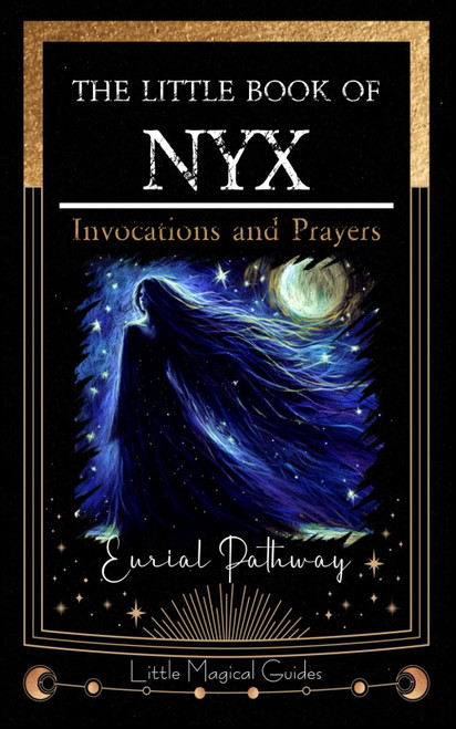 The Little Book of Nyx: Invocations and Prayers