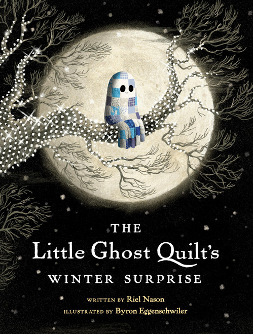 The Little Ghost Quilt's Winter Surprise (A Little Ghost Quilt Book)