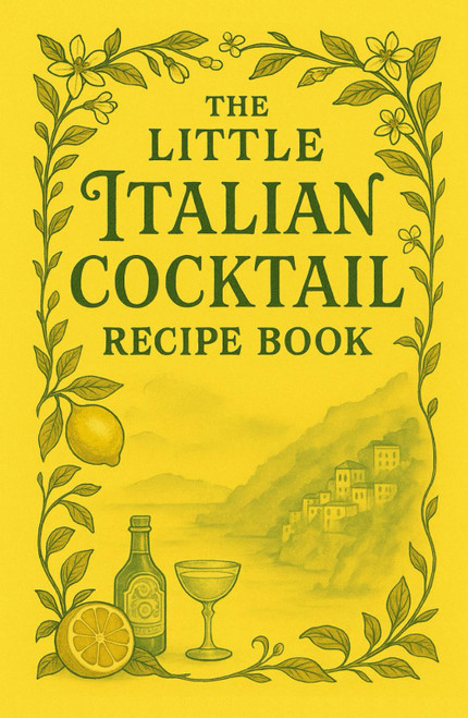 The Little Italian Cocktail Recipe Book
