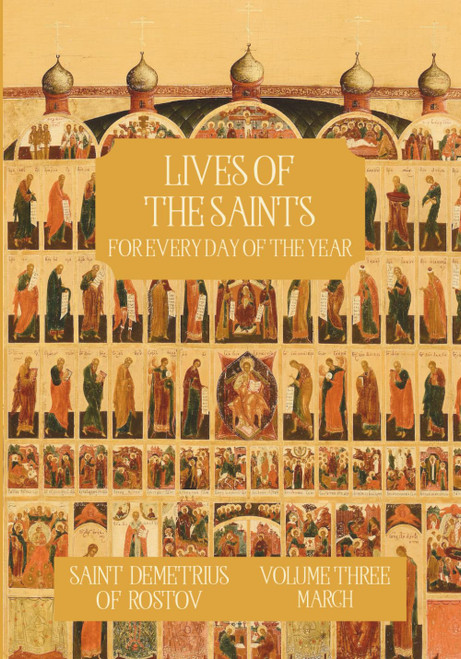The Lives of the Saints for Every Day of the Year - March