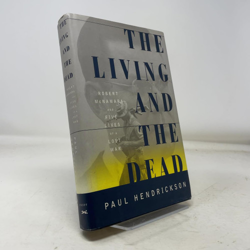 The Living and the Dead: Robert McNamara and Five Lives of a Lost War