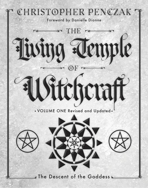 The Living Temple of Witchcraft Volume One: The Descent of the Goddess