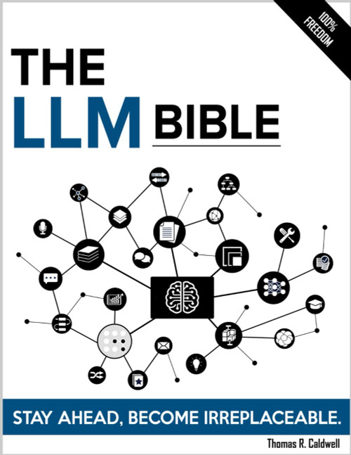 The LLM Bible: The Complete and Up-to-Date Guide to Design