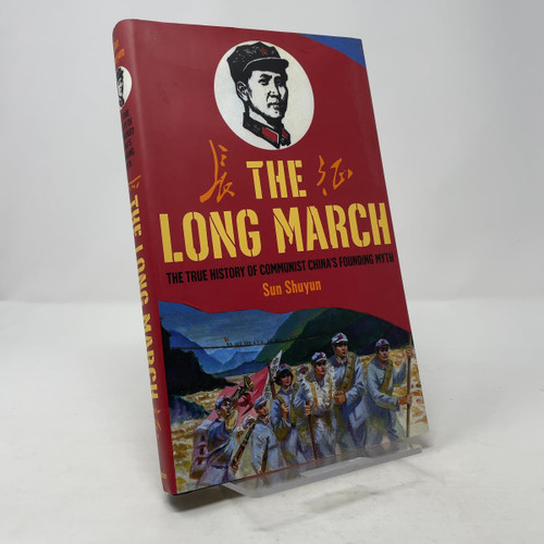 The Long March: The True History of Communist China's Founding Myth
