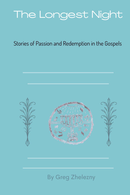 The Longest Night: Stories of Passion and Redemption in the Gospels