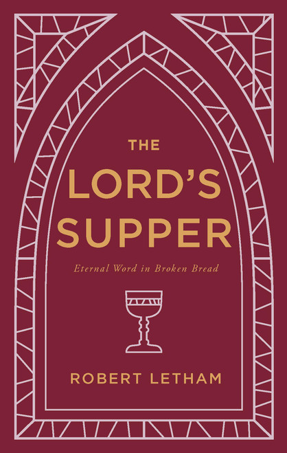 The Lord's Supper: Eternal Word in Broken Bread
