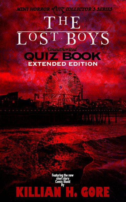 The Lost Boys Unauthorized Quiz Book Extended Edition