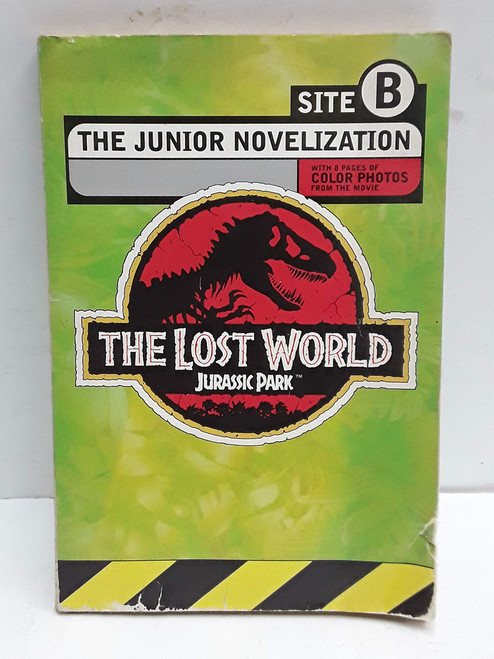 The Lost World: Jurassic Park - Site B. The Junior Novelization.