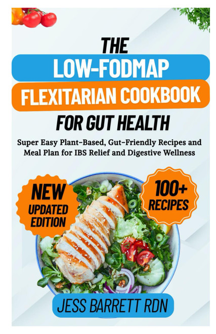The Low-FODMAP Flexitarian Cookbook for Gut Health
