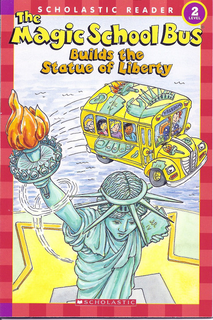 The Magic School Bus Builds the Statue of Liberty