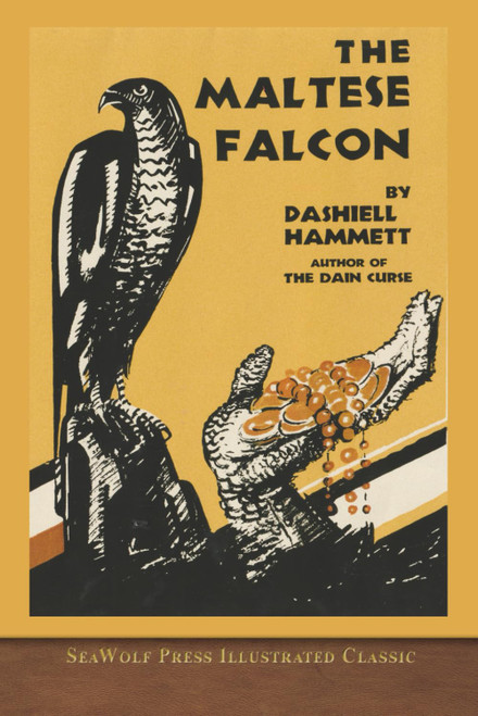 The Maltese Falcon: SeaWolf Press Illustrated Classic