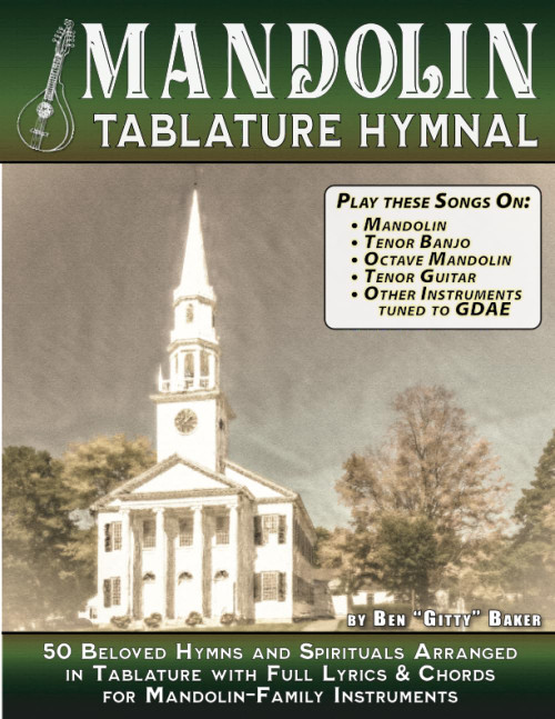 The Mandolin Tablature Hymnal: 50 Beloved Christian Hymns and Spirituals