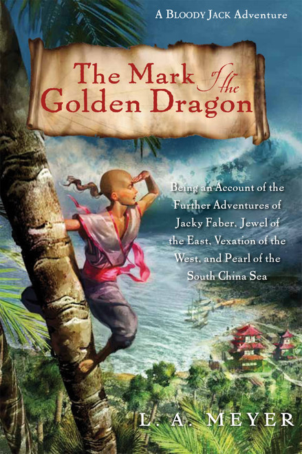 The Mark of the Golden Dragon: Being an Account of the Further Adventures
