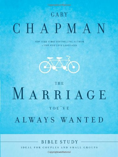 The Marriage You've Always Wanted Bible Study