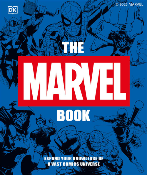 The Marvel Book New Edition: Expand Your Knowledge of the a Vast Comics