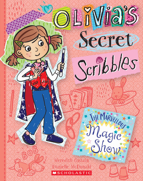 The Marvellous Magic Show (Olivia's Secret Scribbles 12) (Olivia's Secret