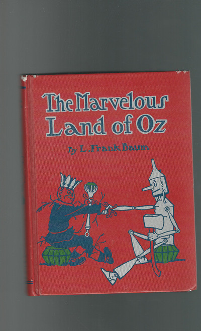The Marvelous Land of Oz: The Second Classic Story with the Scarecrow and