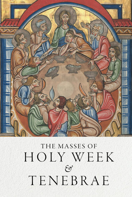 The Masses of Holy Week & Tenebrae