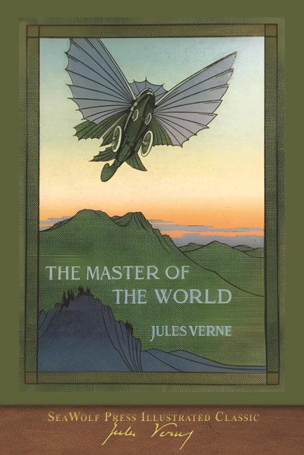 The Master of the World (SeaWolf Press Illustrated Classic)