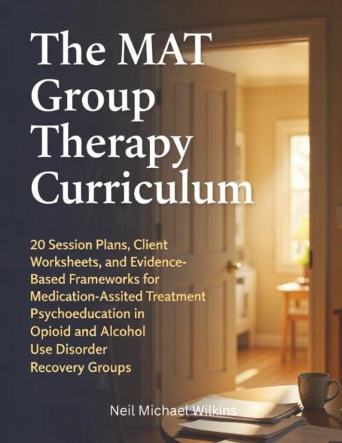 The MAT Group Therapy Curriculum