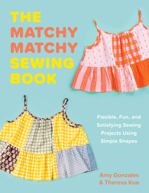 The Matchy Matchy Sewing Book: Flexible