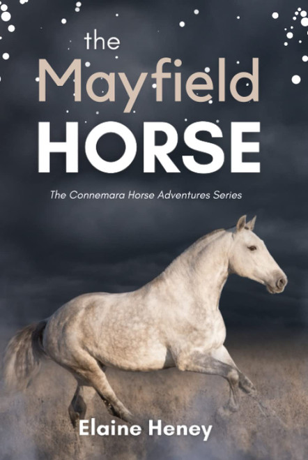 The Mayfield Horse - Book 3 in the Connemara Horse Adventure Series for