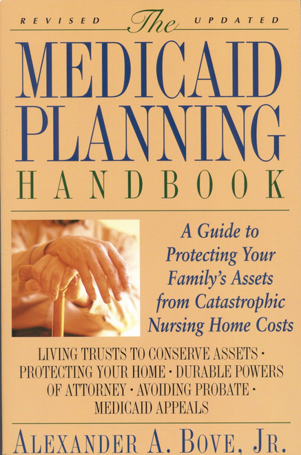 The Medicaid Planning Handbook: A Guide to Protecting Your Family's