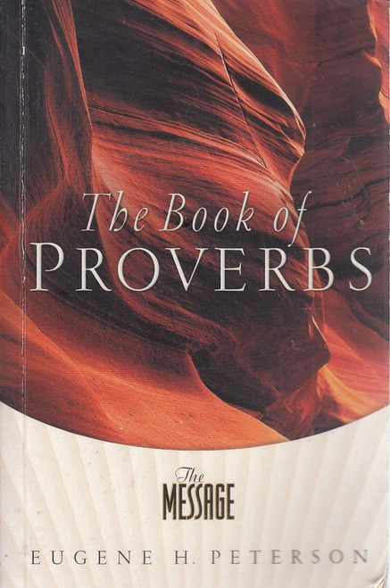 The Message: The Book of Proverbs