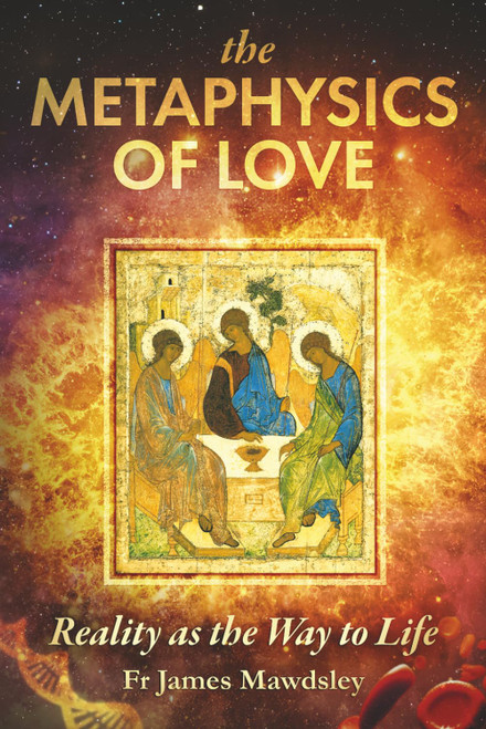 The Metaphysics of Love: Reality as the Way to Life