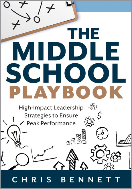 The Middle School Playbook: High-Impact Leadership Strategies to Ensure