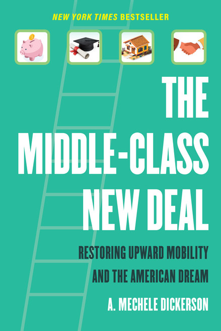 The Middle-Class New Deal: Restoring Upward Mobility and the American