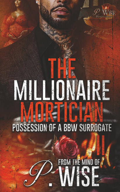 The Millionaire Mortician 2: Possession of a BBW Surrogate