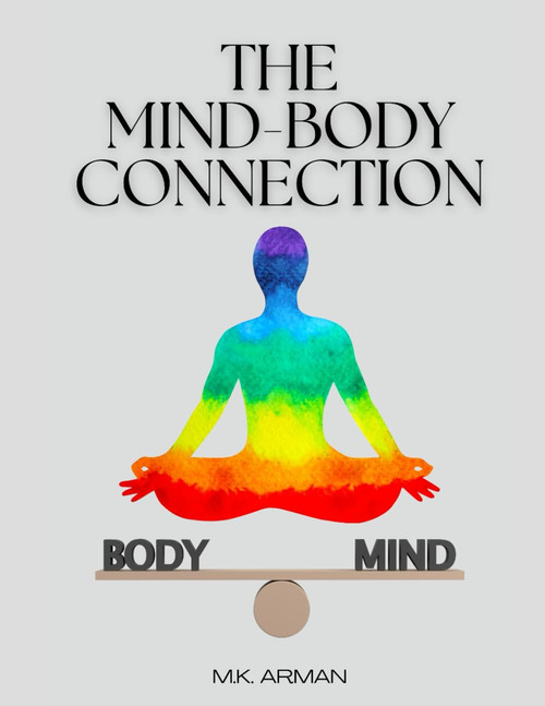 The Mind-Body Connection: A Guide to Achieving Optimal Health through
