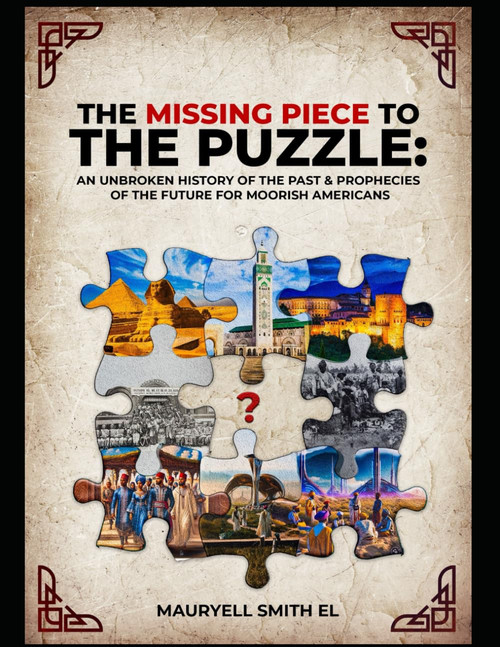 The Missing Piece to the Puzzle: An Unbroken History of The Past &