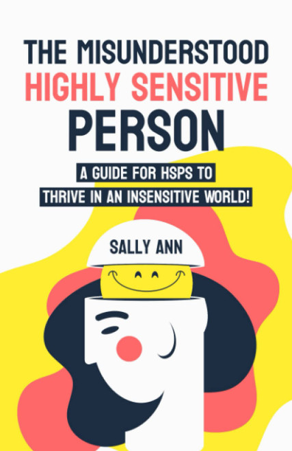 The Misunderstood Highly Sensitive Person