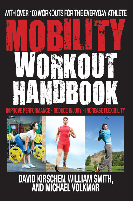The Mobility Workout Handbook: Over 100 Sequences for Improved Performance