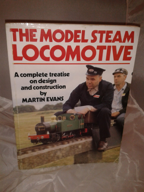 The Model Steam Locomotive: A Complete Treatise on Design and Construction