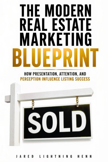 The Modern Real Estate Marketing Blueprint: How Realtors Win Listings